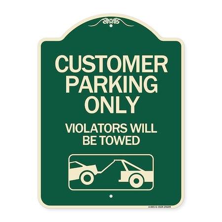 Customer Parking Only Violators Will Be Towed  Symbol Heavy-Gauge Aluminum Architectural Sign